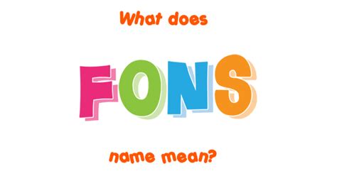 fons meaning.